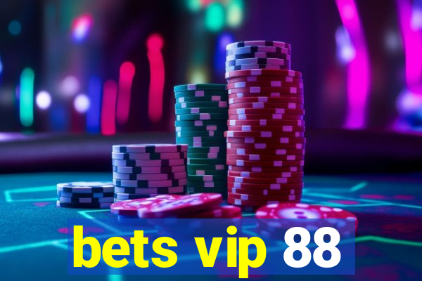 bets vip 88